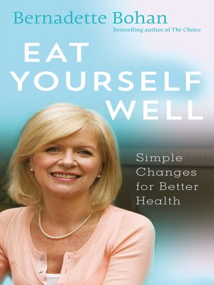 cover image of Eat Yourself Well with Bernadette Bohan